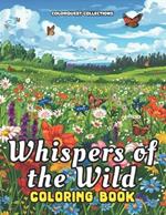 Whispers of the Wild: A Wildflower Coloring Book Journey Through Nature