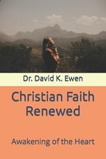 Christian Faith Renewed: Awakening of the Heart