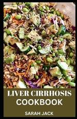Liver Cirrhosis Cookbook: Nourishing Recipes for Liver Health and Healing