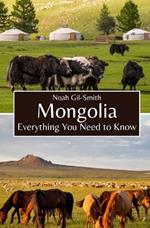 Mongolia: Everything You Need to Know
