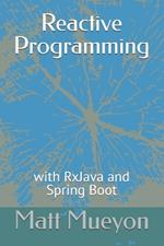 Reactive Programming: with RxJava and Spring Boot