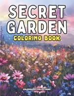 Secret Garden Coloring Book: A Wildflower Odyssey of Color Uncover the Hidden Hues of Nature