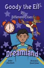 Goody The Elf in: Different Cities: Dreamland