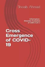 Cross Emergence of COVID-19: Information-theoretic Evolution of SARS-CoV-2