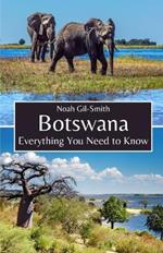Botswana: Everything You Need to Know