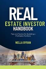 The Real Estate Essentials: A Beginner's Guide to Buying, Selling, and Investing