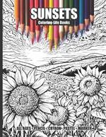 Susets Coloring Book for All Ages: Chase the sunset with 30 stunning images in this captivating coloring book!