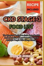 Ckd Stage 3 Food List: The Complete Beginner's Guide Ingredient list and Low sodium & Low Potassium Food to Avoid for People With Kidney Disease