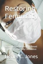 Restoring Femininity: A Comprehensive Guide to Breast Prostheses and Body Confidence