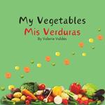 My Vegetables Mis Verduras - Bilingual Spanish English Book for Toddlers and Young Children Ages 1-7