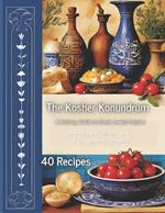 The Kosher Konundrum: A Culinary Guide to Greek Jewish Cuisine: Unraveling the Culinary Secrets of the Sephardic Diaspora - 40 Selected Recipes - Photo version