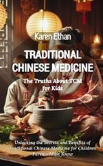 The Truths About TCM for Kids: Unlocking the Secrets and Benefits of Traditional Chinese Medicine for Children Parents Must Know