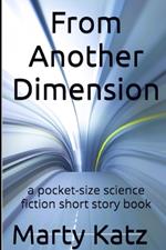 From Another Dimension: a pocket-size science fiction short story book