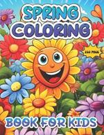Spring Coloring Book For Kids: Fun and Educational Coloring Pages to Celebrate the Joys of Spring