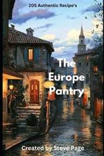 The Europe Pantry: 205 Authentic Recipe's