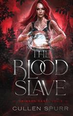 The Blood Slave: The Crimson Cage Book 2