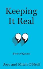Keeping it Real: Book of Quotes