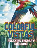 Colorful Vistas Relaxing Therapy Coloring: All-Ages Coloring Book Enjoy Stress-Relieving Designs Inspired By Winter And Spring Landscapes, One-Day Delivery
