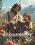 Inspire Bible Stories Christian Coloring Book for Kids: Selected Illustrated pages From the Beginning to the Present Day