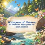 Whispers of Nature: Haiku Poems For Children to Spark Curiosity and Joy: 50 Illustrated Haiku Poems For Smart Children