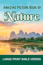 Amazing Picture Book of Nature: with Large Print Bible Verses