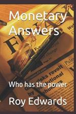 Monetary Answers: Who has the power