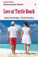 Love at Turtle Beach: A Large Print Light Romance for Seniors