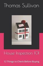 House Inspection 101: 12 Things to Check Before Buying