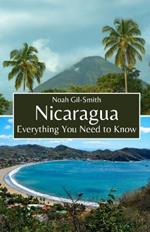 Nicaragua: Everything You Need to Know
