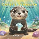 Coral's Treasure: A Lesson in Friendship