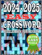 2024-2025 EASY DAY CROSSWORD PUZZLE BOOK For Adults: New Hits Easy To Medium Crossword Puzzles Adults, and Seniors Puzzles about collection Test your knowledge by Solving