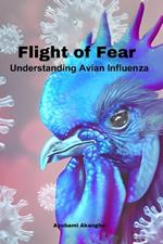 Flight of Fear: Understanding Avian Influenza