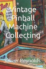 Vintage Pinball Machine Collecting