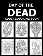 Day Of The Dead Adult Coloring Book
