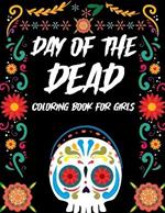 Day Of The Dead Coloring Book For Girls