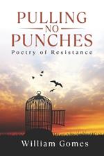 Pulling No Punches: Poetry of Resistance