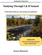 Studying Through I & II Samuel: 76 Daily Bible Studies for Understanding & Application