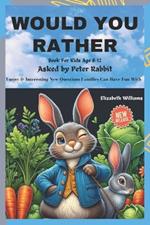 would you rather books for kids: Age 8 - 12: Funny & Interesting New Questions Every Family Can Have Fun With