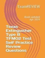 Texas Extinguisher Type B TFM02 Test Self Practice Review Questions