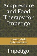 Acupressure and Food Therapy for Impetigo: Impetigo