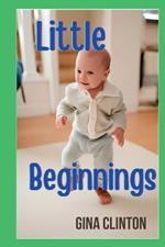 Little Beginnings: The power in every small step and its benefits.