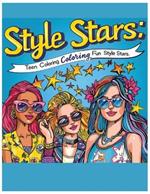 Style Stars: Teen Coloring Fun: Coloring fashion book for teens fun coloring book gift for girls coloring fashion models fun coloring book for teenagers