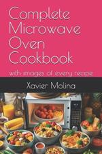 Complete Microwave Oven Cookbook: with images of every recipe