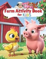 Farm Activity Book for Kids: 40+ Happy Animal Illustrations, filled with Fun Counting and Coloring Exercises, plus Tic-Tac-Toe Games!