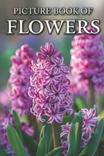 Flowers: Picture Books For Adults With Dementia And Alzheimers Patients - Colourful Photos Of Flowers With Names