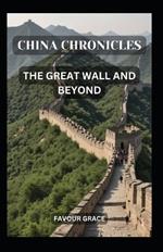 China Chronicles: The Great Wall and Beyond