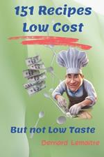 151 Recipes Low Cost: But not Low Taste