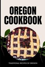 Oregon Cookbook: Traditional Recipes of Oregon
