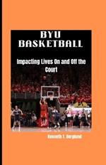 BYU Basketball: Impacting Lives On and Off the Court