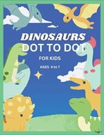 Dinosaurs Dot to Dot For Kids